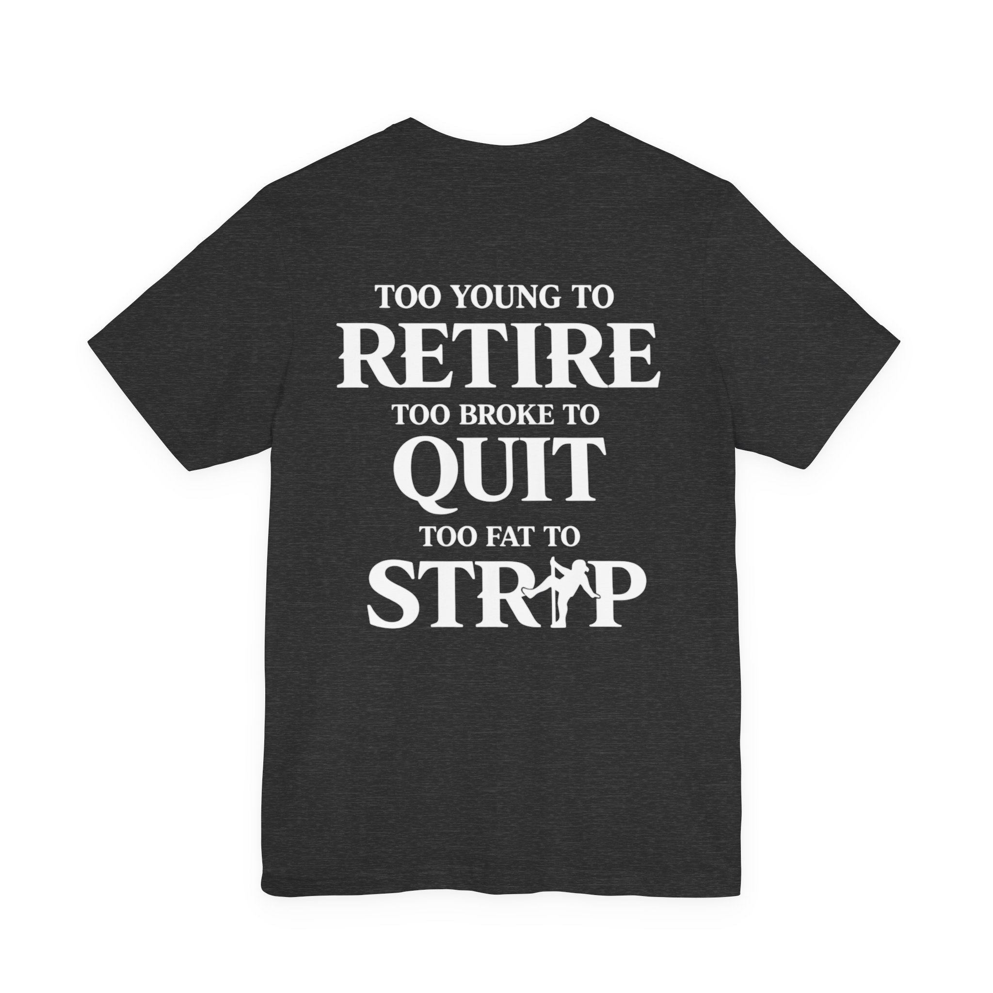 Too Fat To Strip