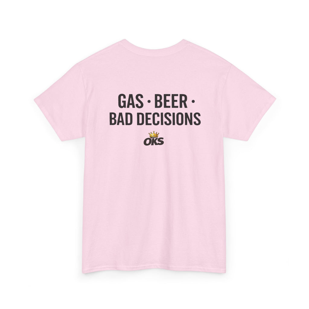 Gas • Beer • Bad Decisions