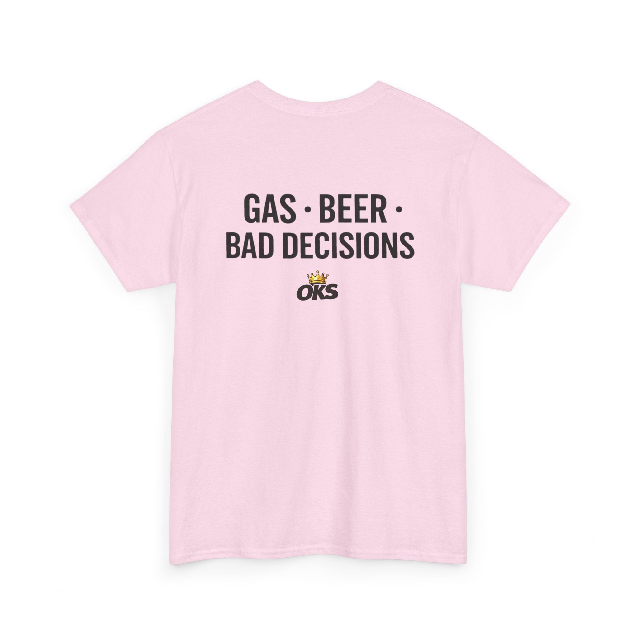 Gas • Beer • Bad Decisions