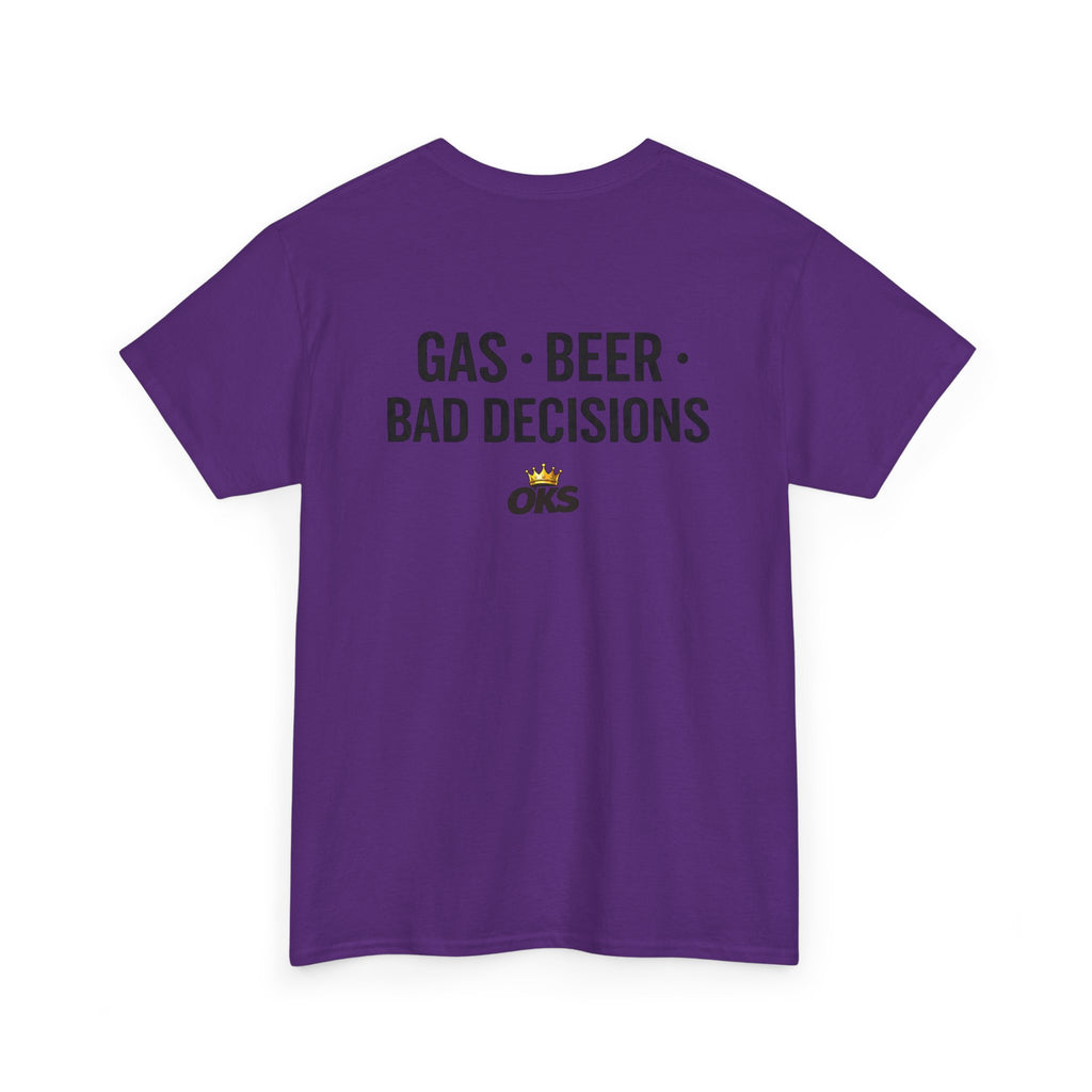Gas • Beer • Bad Decisions