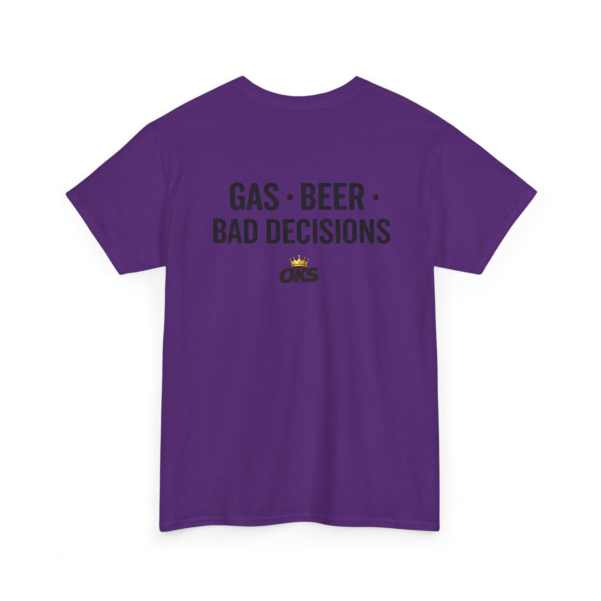 Gas • Beer • Bad Decisions