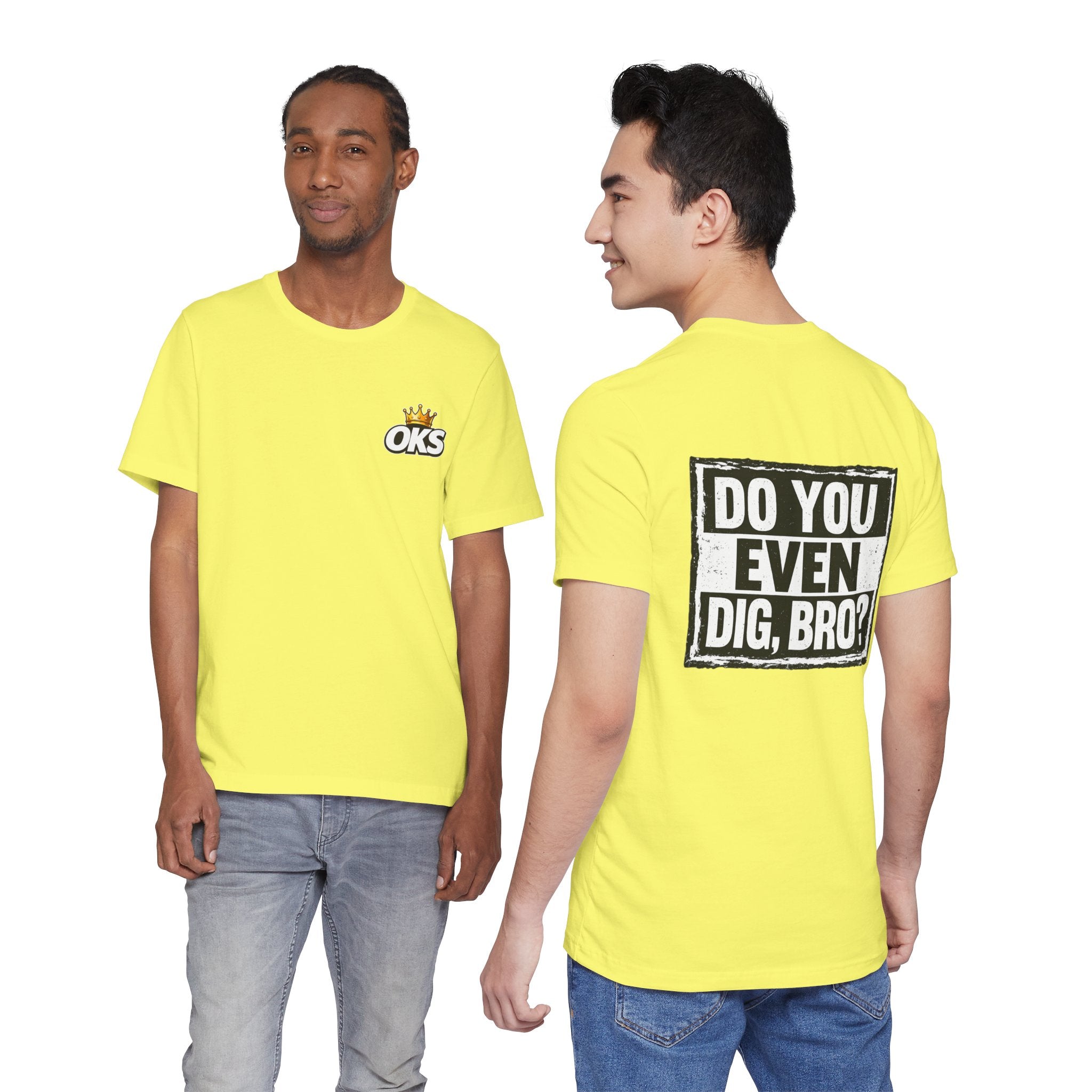 Do You Even Dig, Bro?