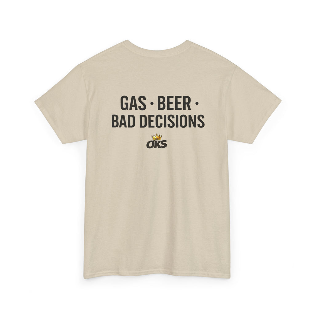 Gas • Beer • Bad Decisions
