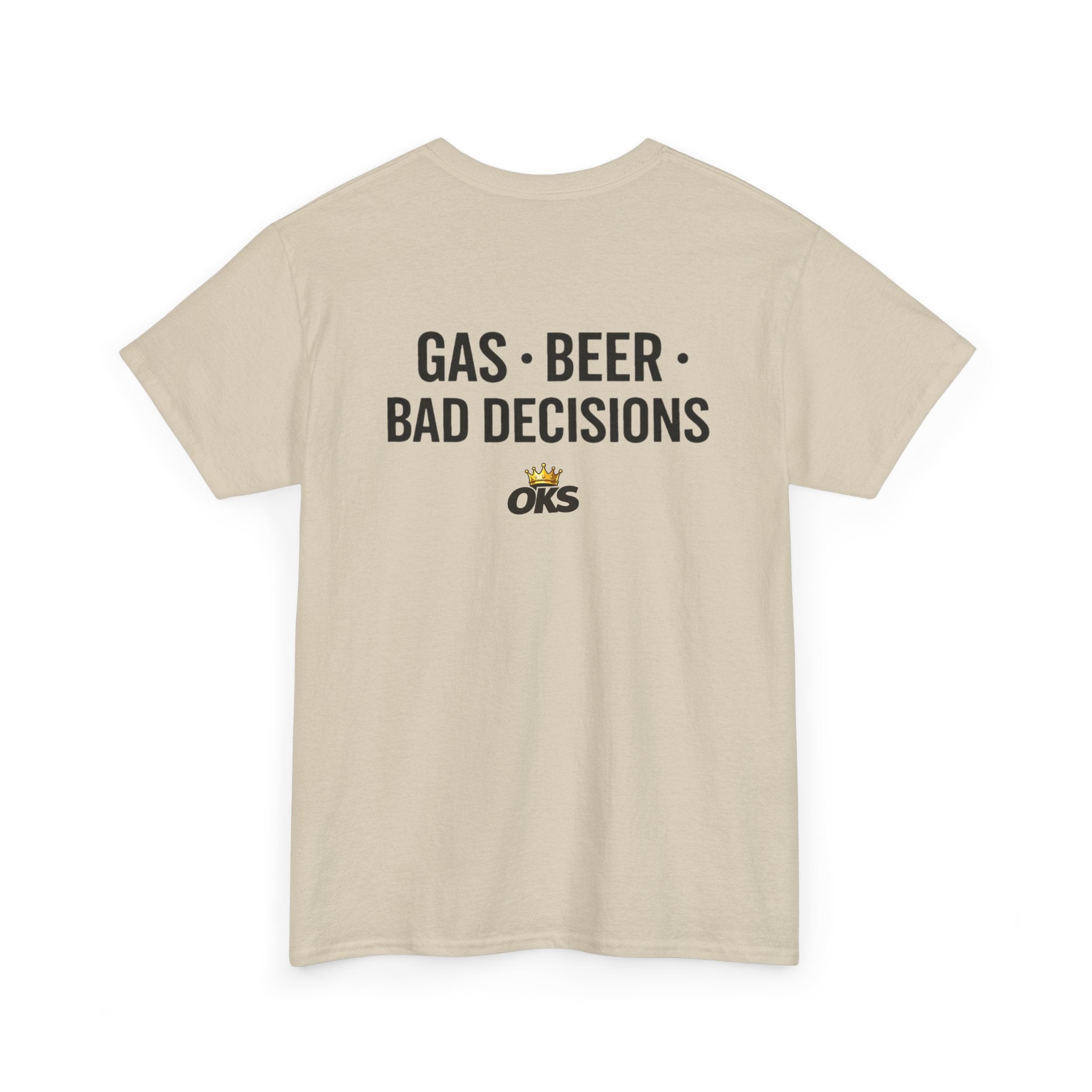 Gas • Beer • Bad Decisions