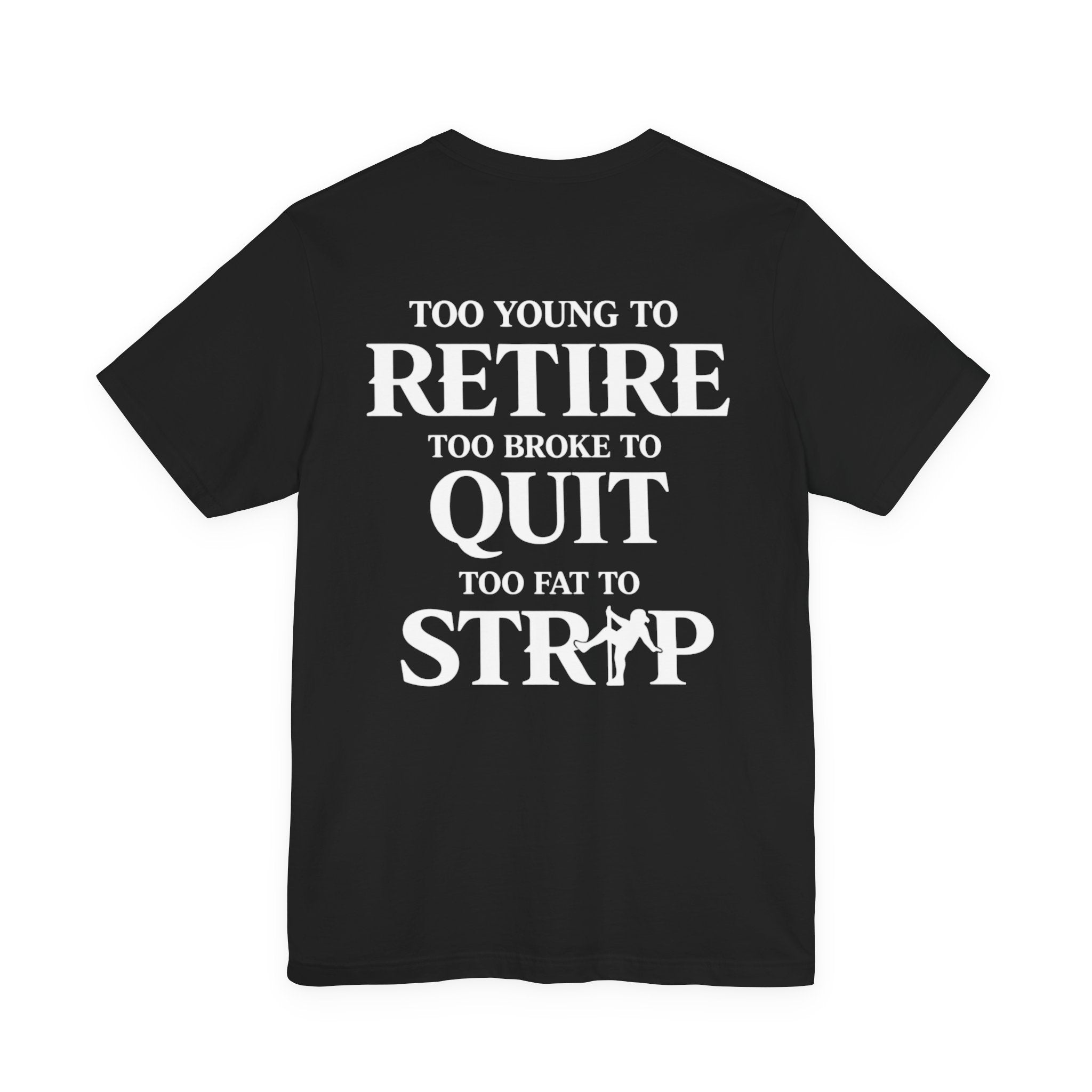 Too Fat To Strip