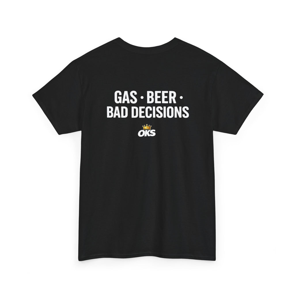 Gas • Beer • Bad Decisions