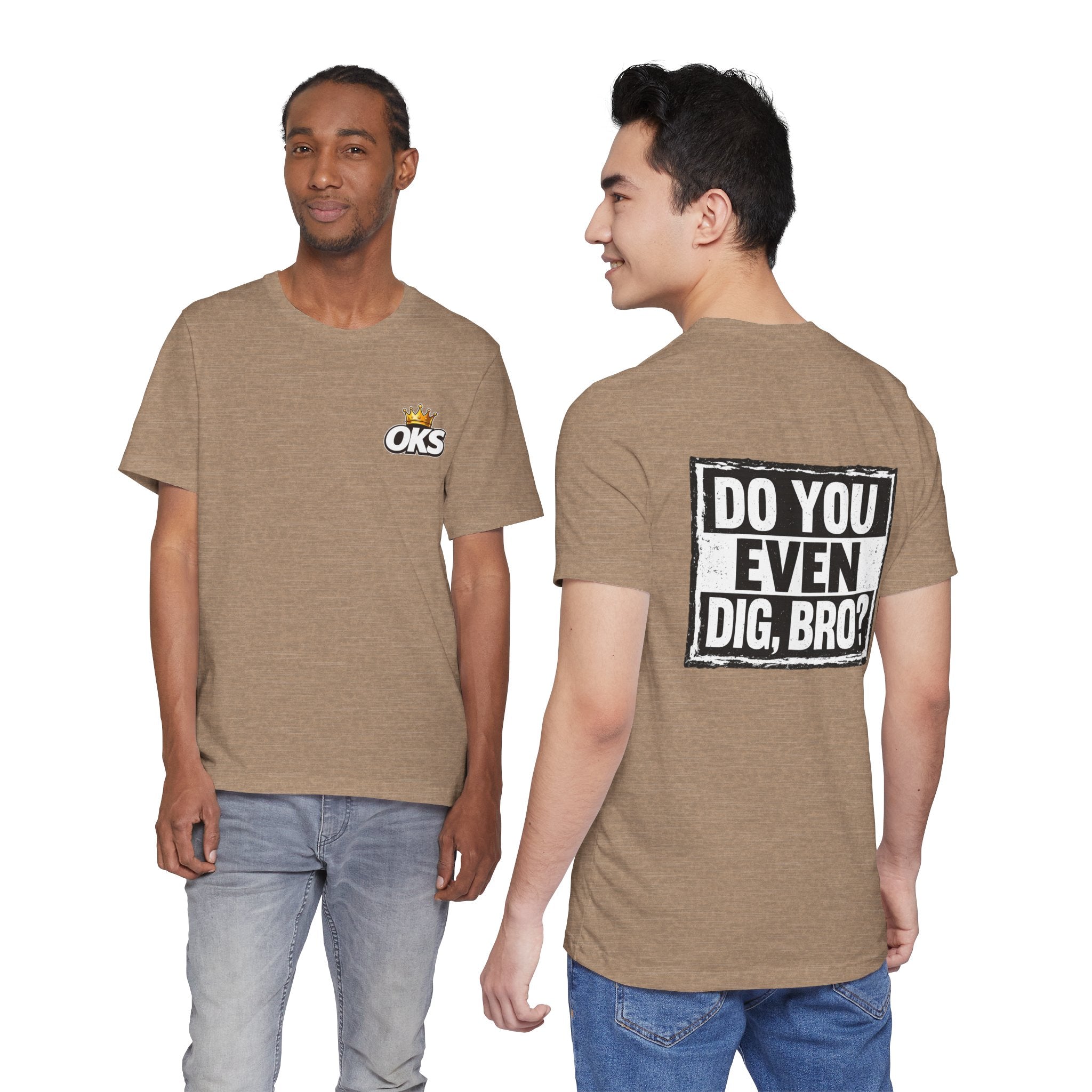 Do You Even Dig, Bro?