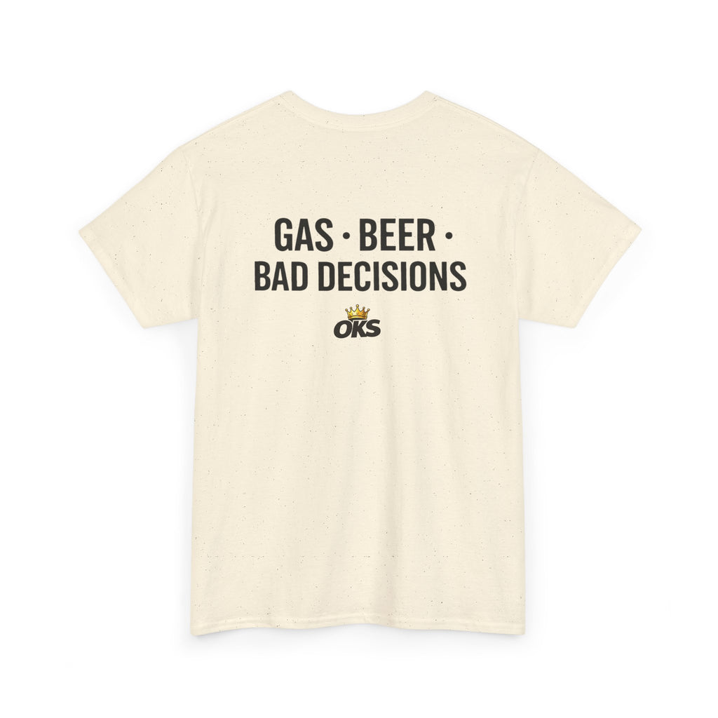 Gas • Beer • Bad Decisions