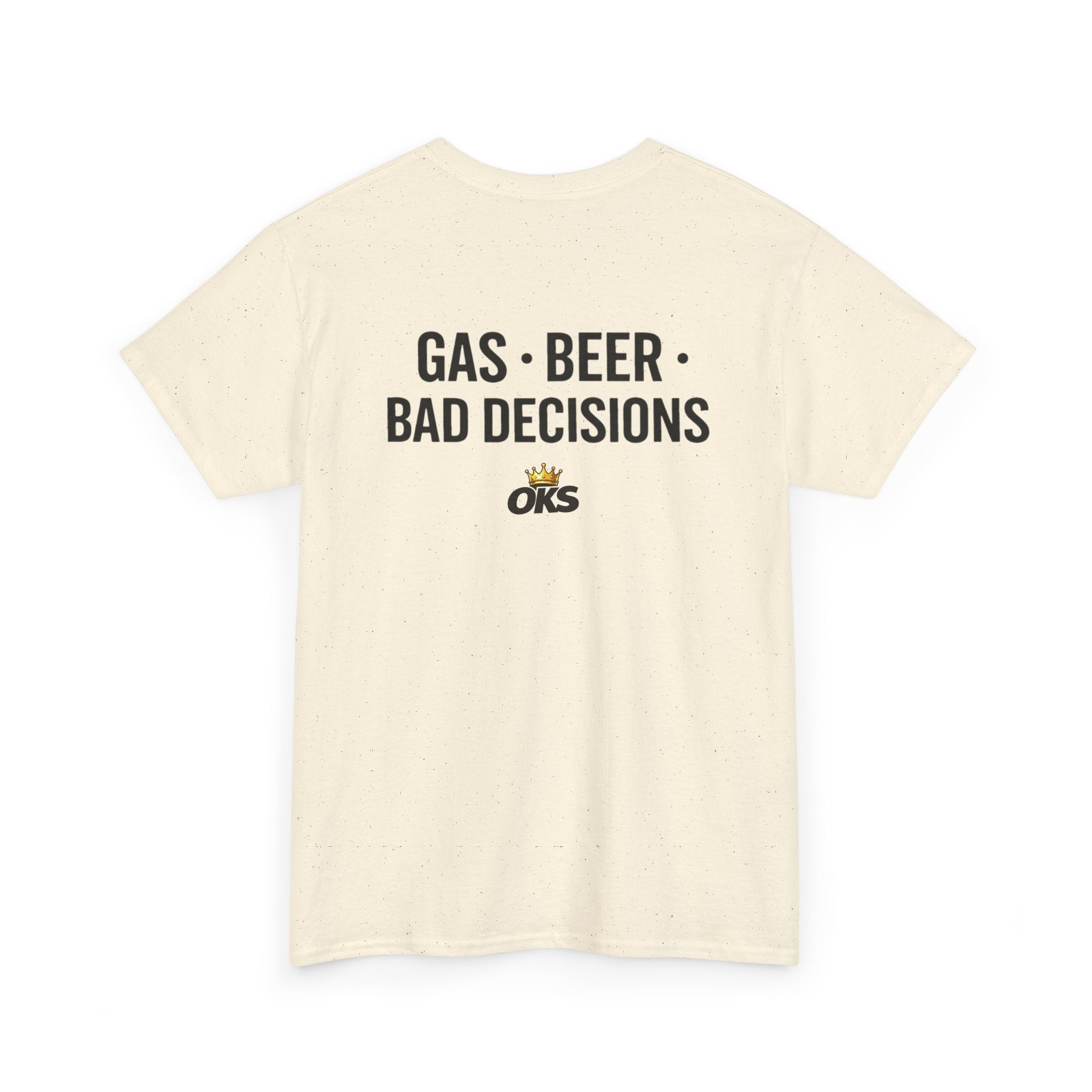 Gas • Beer • Bad Decisions