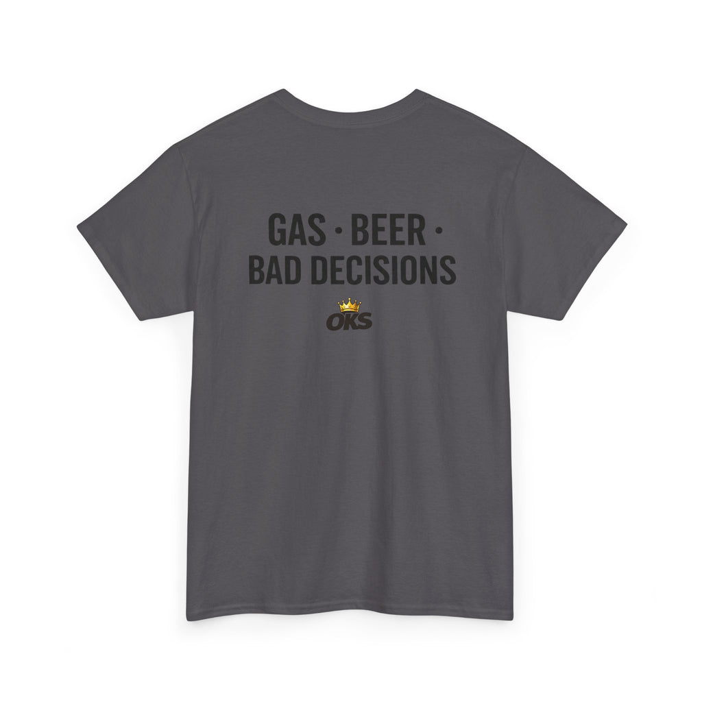Gas • Beer • Bad Decisions