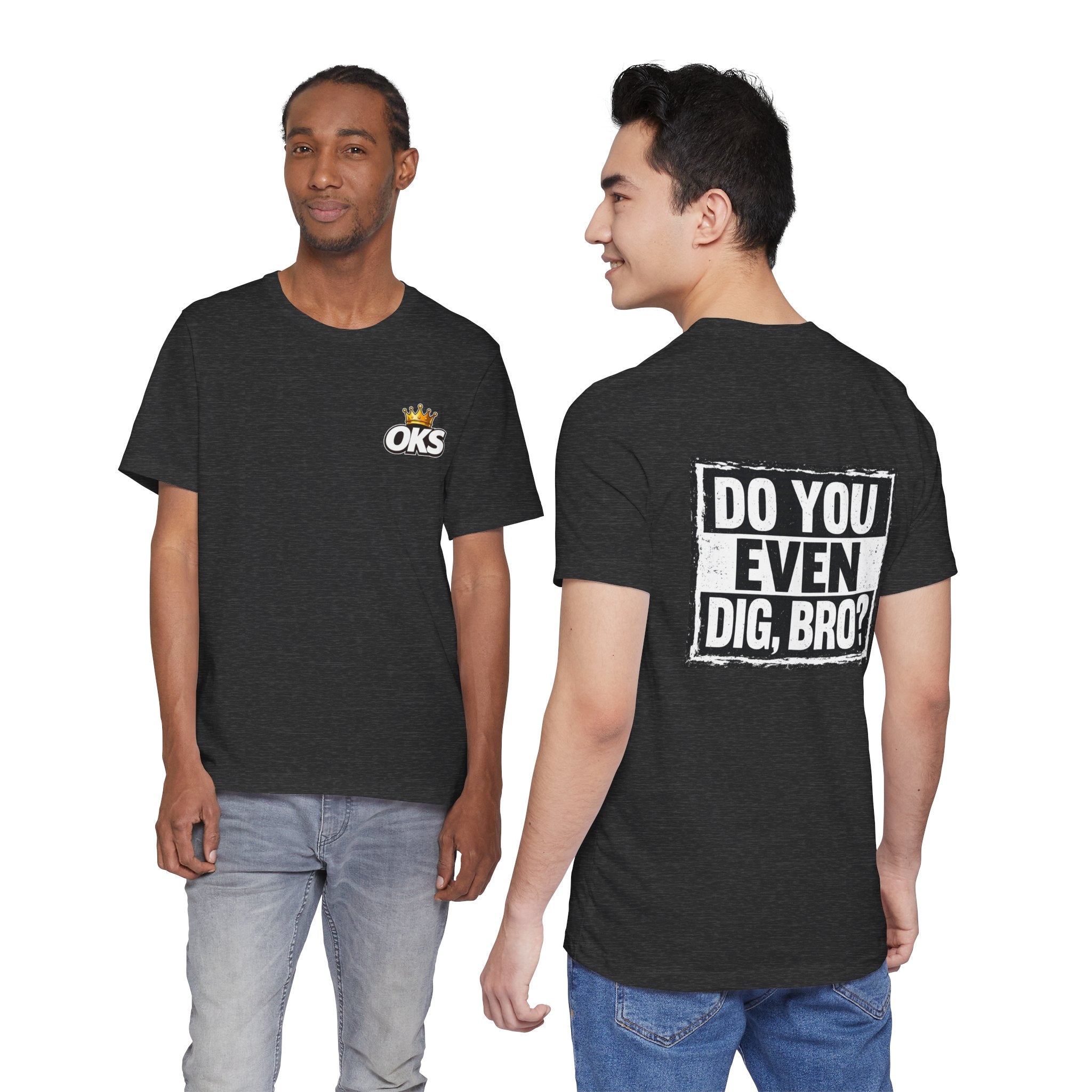 Do You Even Dig, Bro?