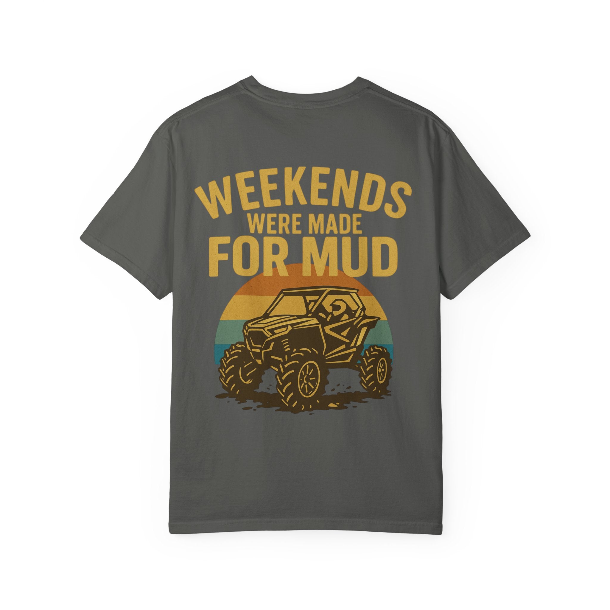 Weekends Were Made For Mud