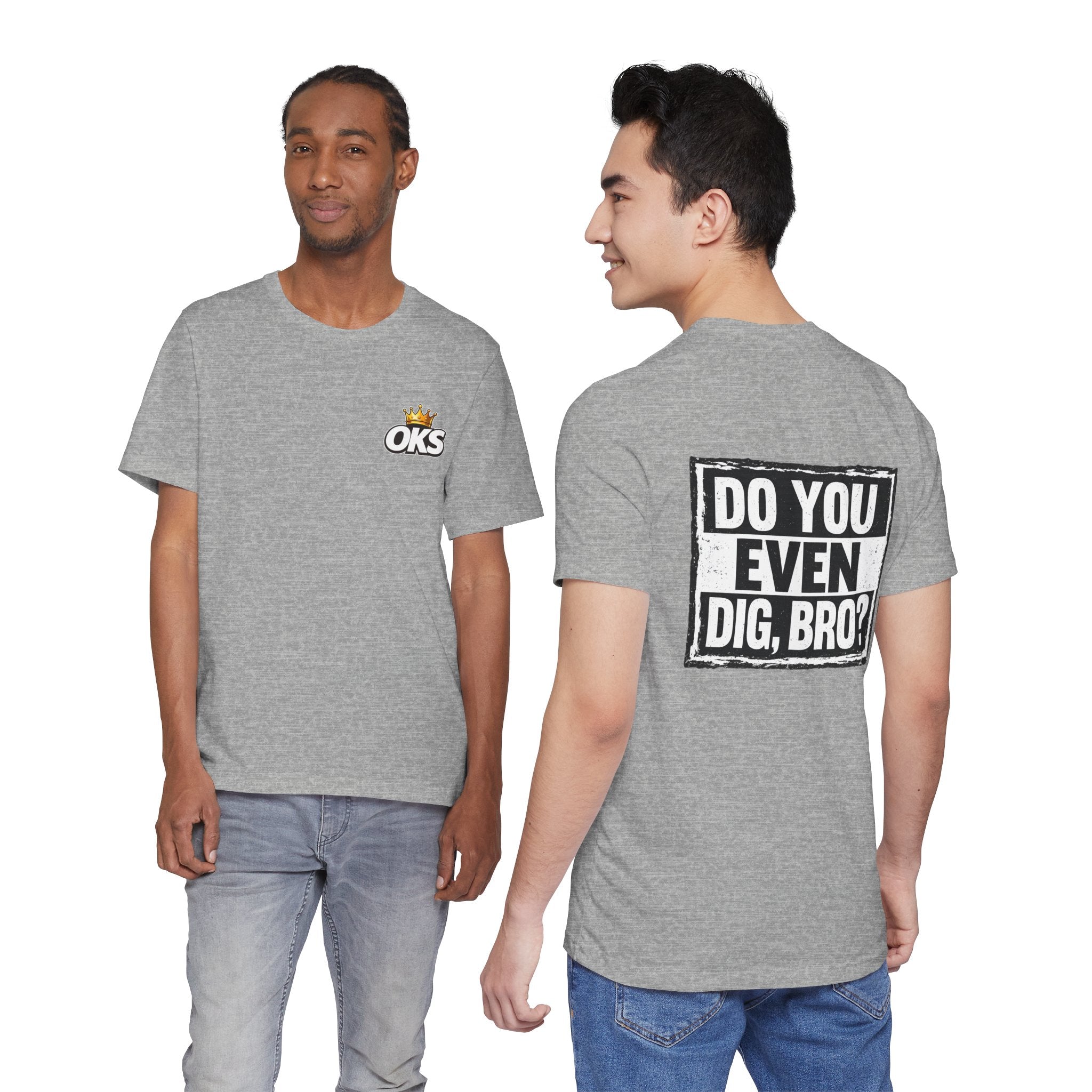 Do You Even Dig, Bro?