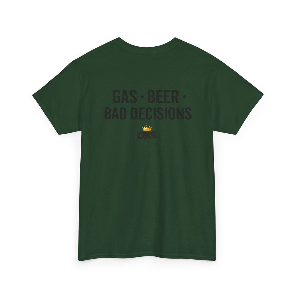Gas • Beer • Bad Decisions