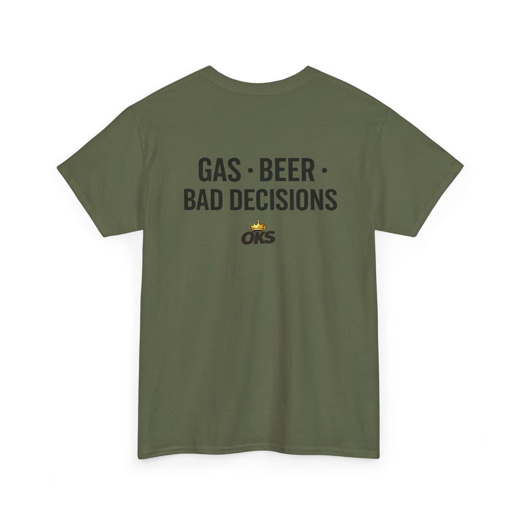 Gas • Beer • Bad Decisions
