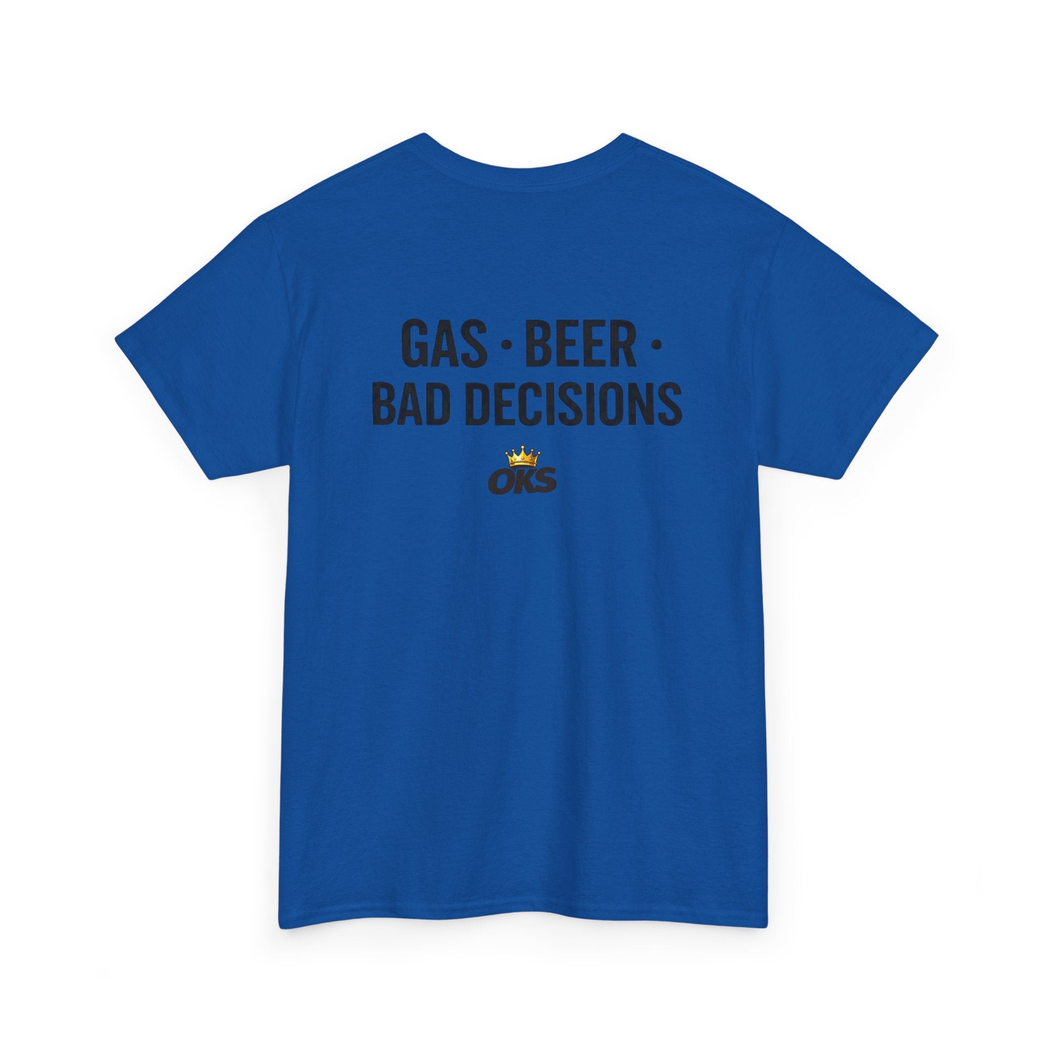 Gas • Beer • Bad Decisions