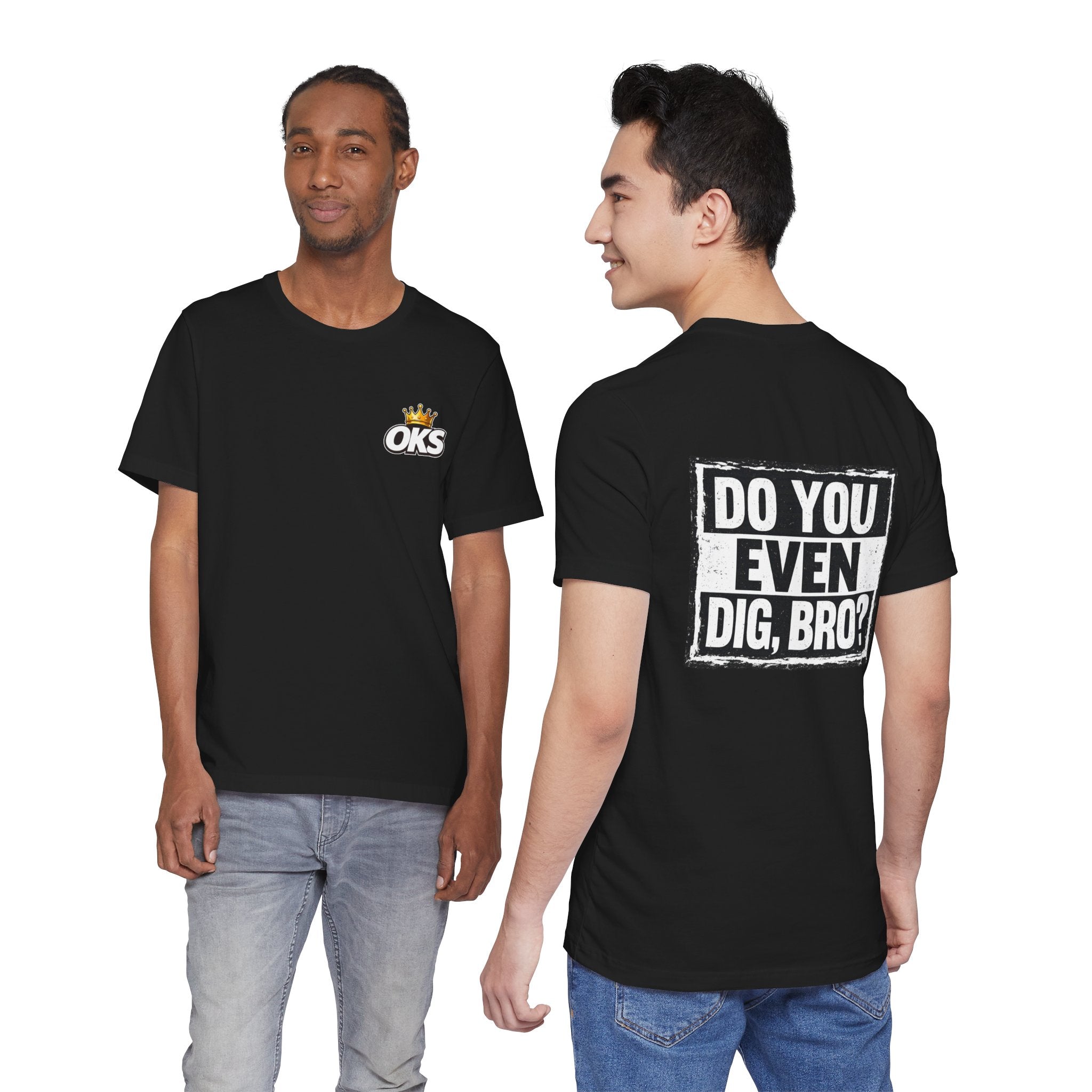 Do You Even Dig, Bro?