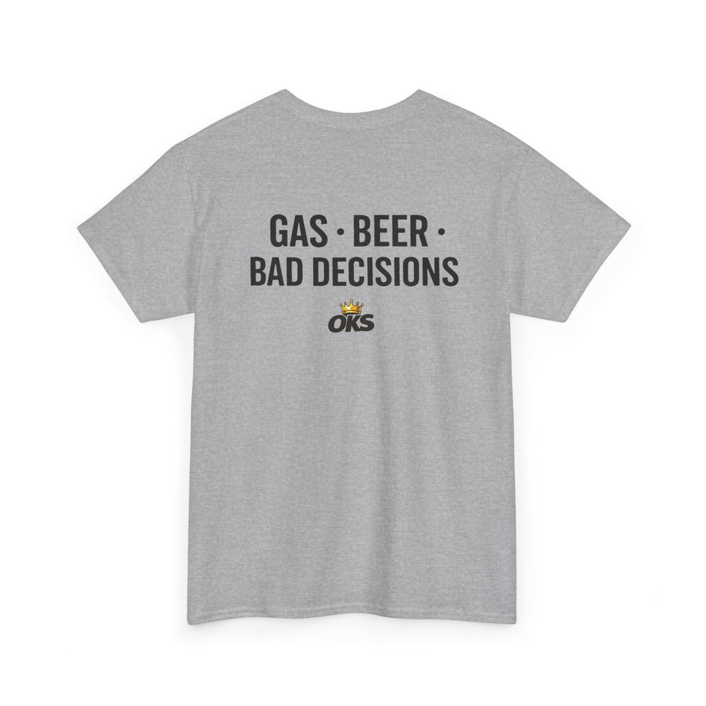 Gas • Beer • Bad Decisions