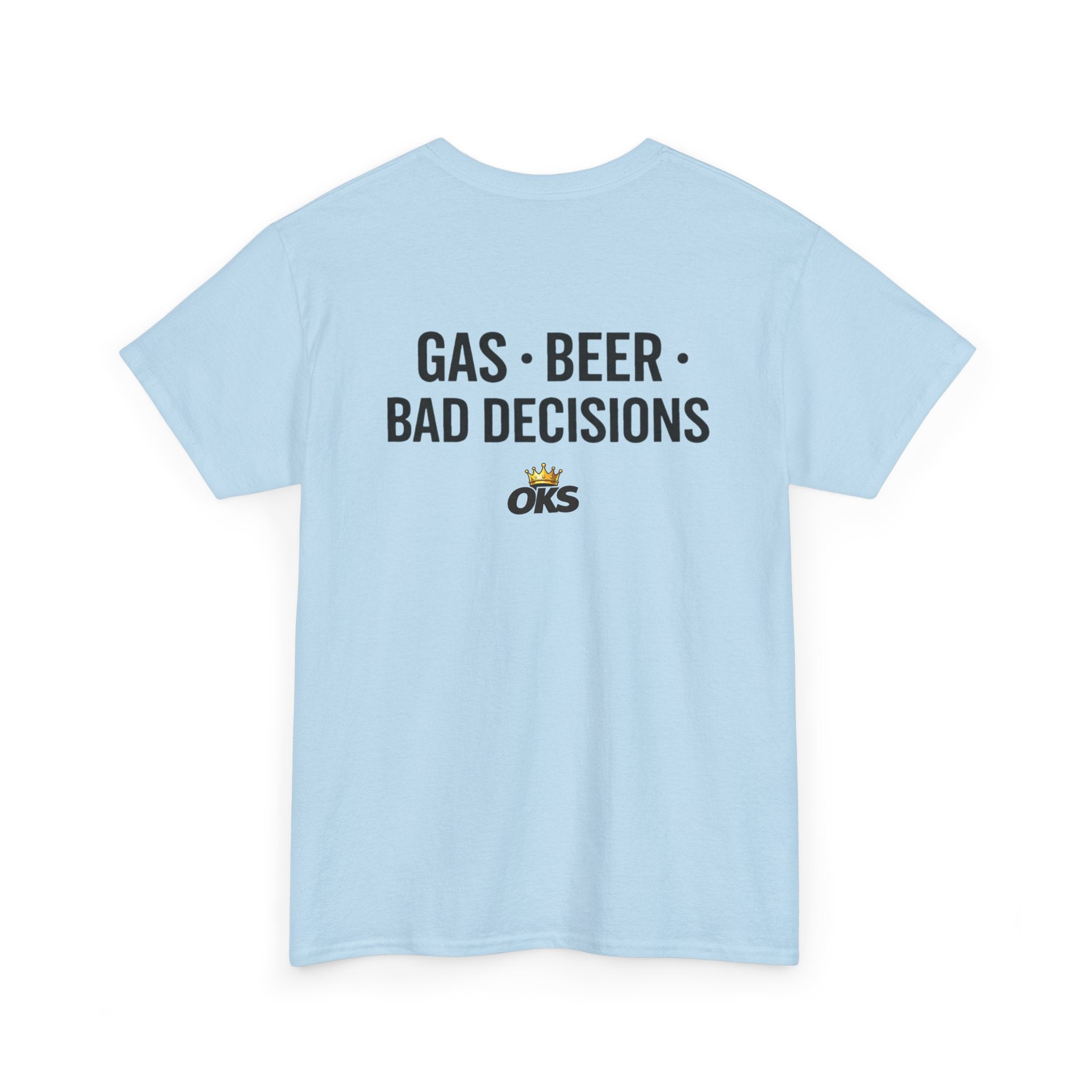 Gas • Beer • Bad Decisions