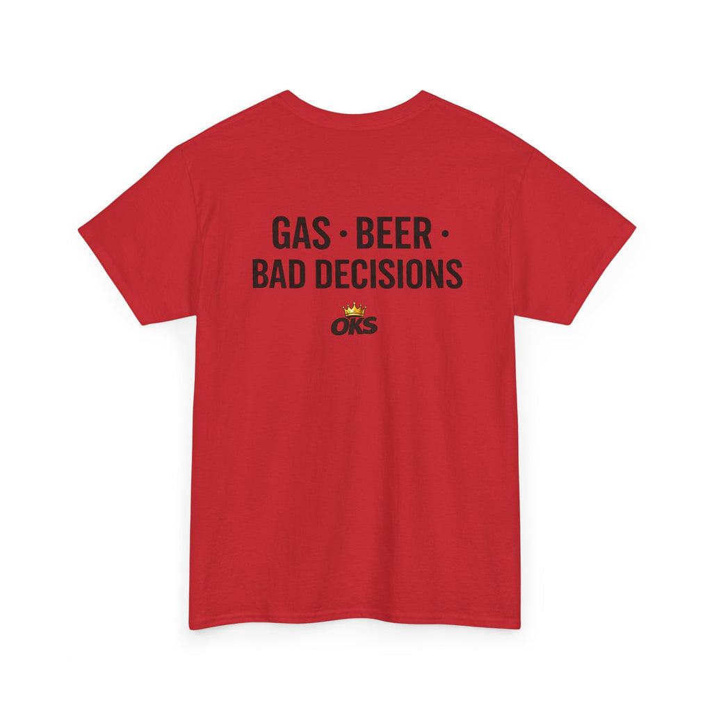 Gas • Beer • Bad Decisions