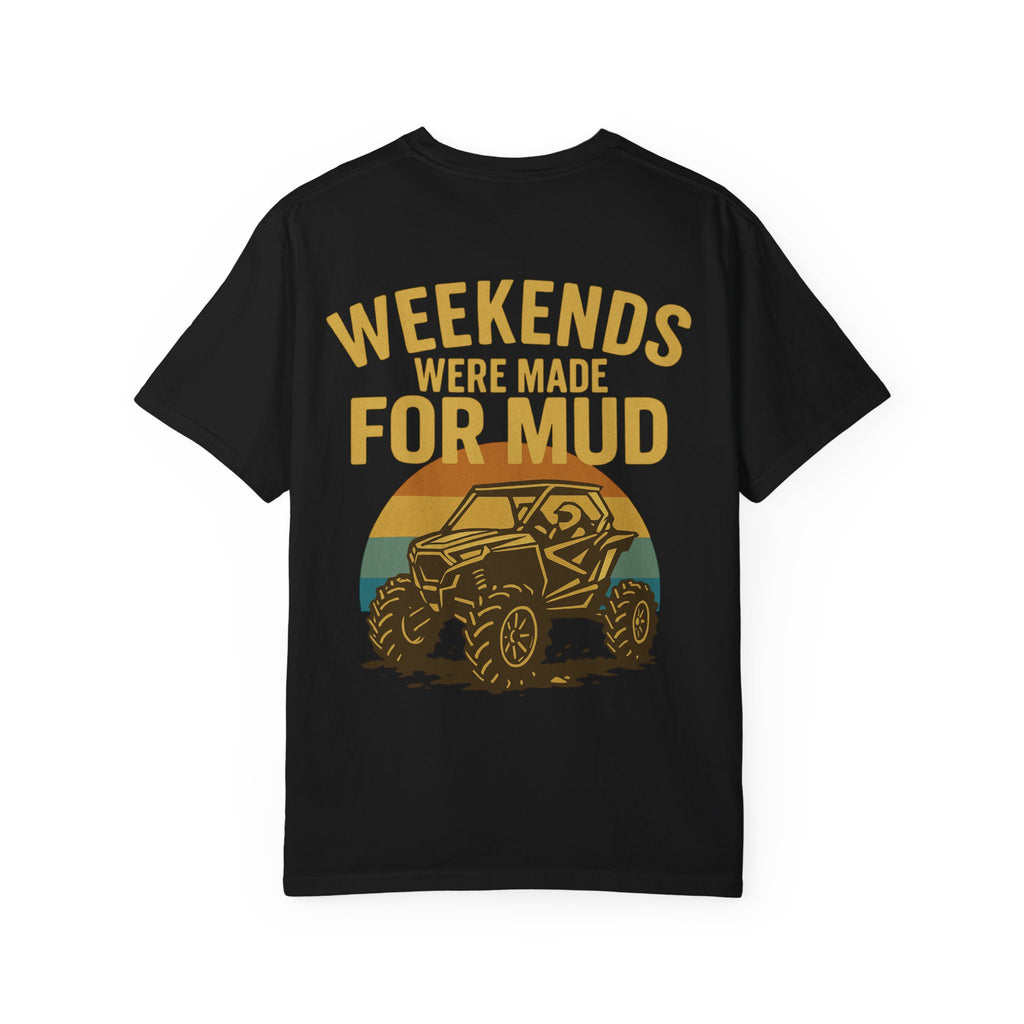 Weekends Were Made For Mud
