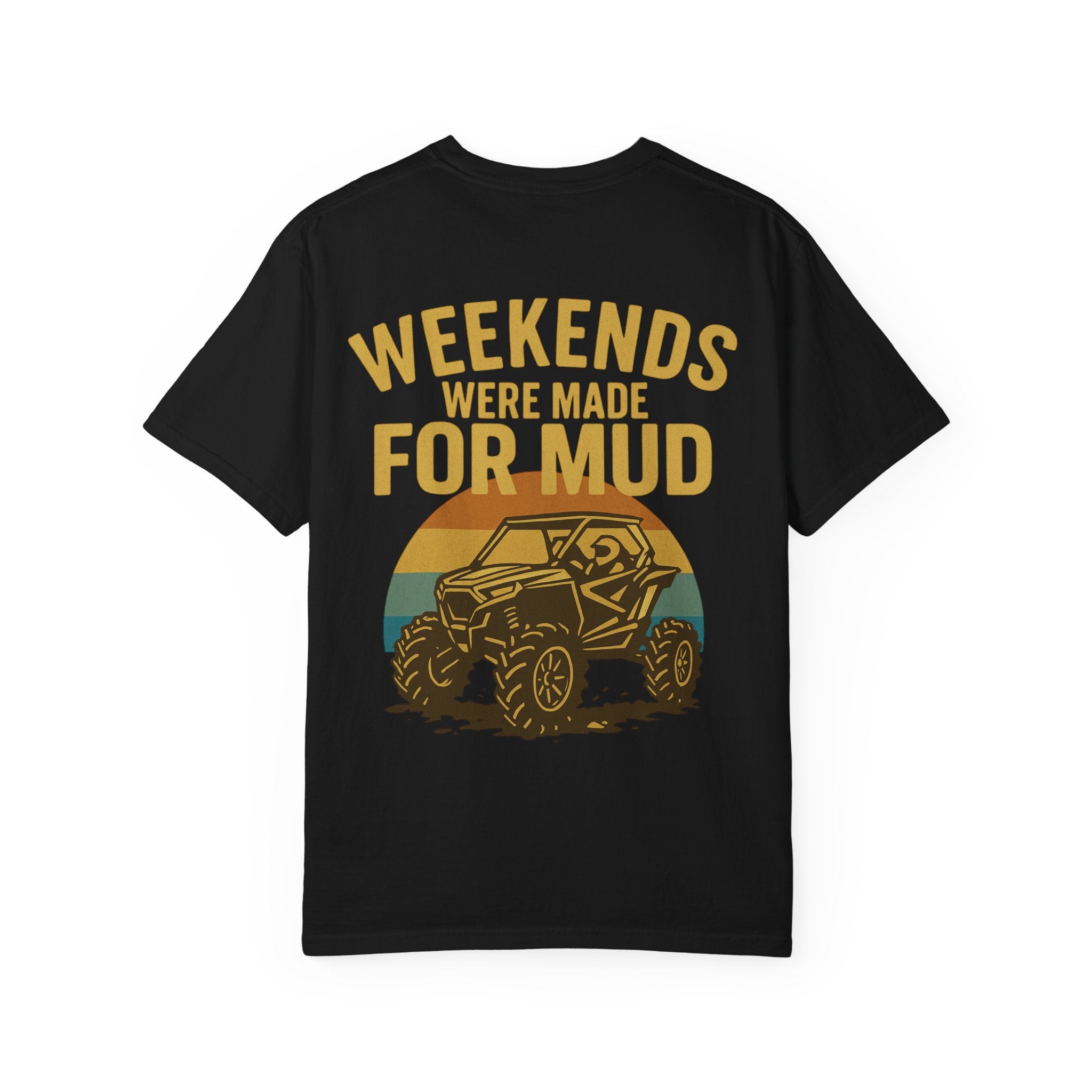 Weekends Were Made For Mud